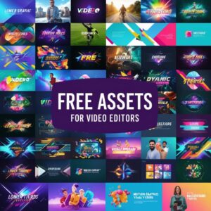 Free Assets For video Editors