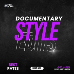 Documentary Style Edits